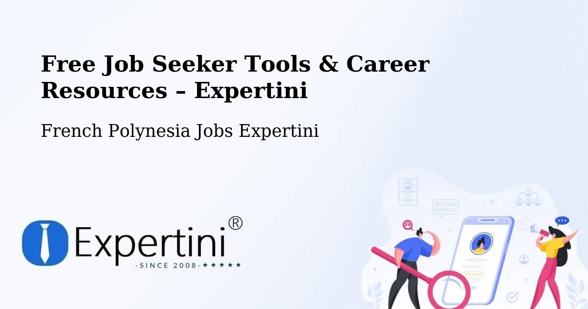 Free Job Seeker Tools & Career Resources – Fare - Fare, French Polynesia Jobs Expertini