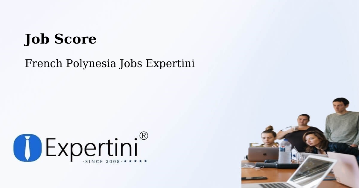 Job Score & Job Description Score Tool – Fare - French Polynesia Jobs Expertini