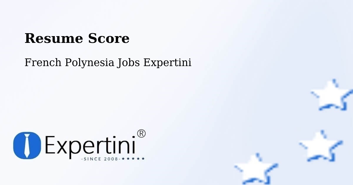 Resume Score & Job Description Match Tool – Fare - French Polynesia Jobs Expertini