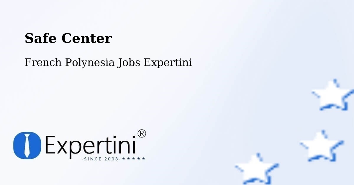 Safety Center – Fare - French Polynesia Jobs Expertini