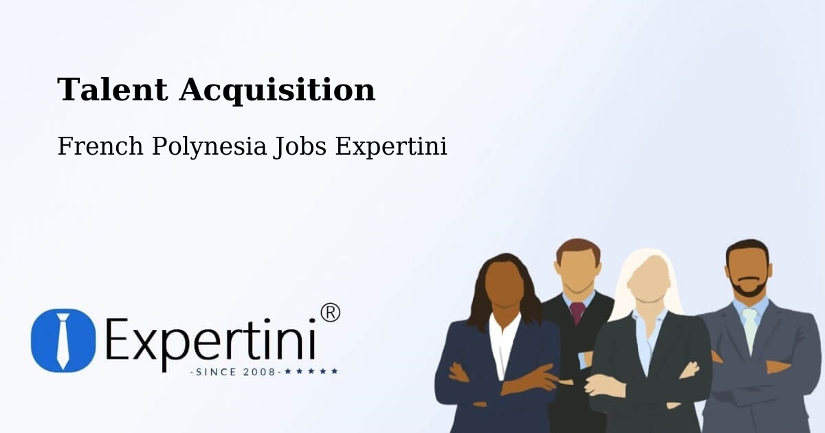 Post Jobs & Find Candidates in Fare – Talent Acquisition Solutions - French Polynesia Jobs Expertini